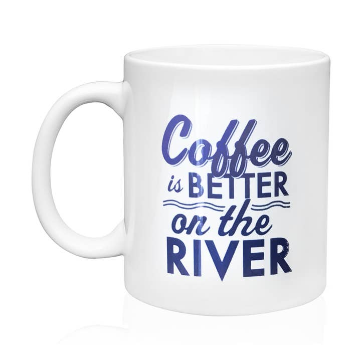 Coffee is better on the River- 2 colors for wholesale by Mugs by Go Jump in the Lake