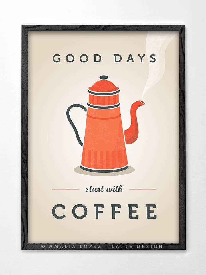 Good days start with coffee. Cream coffee print for wholesale by Latte Design