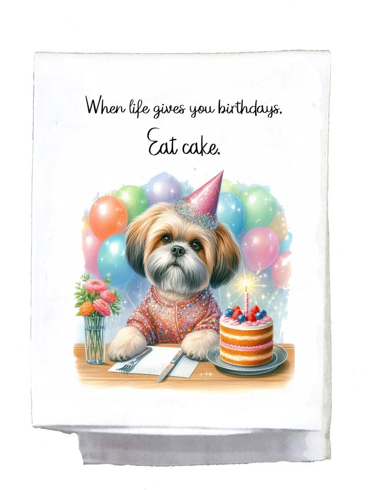 Sassy Dog, Dish Towel, When life gives you birthdays for wholesale by Sassy Talkin