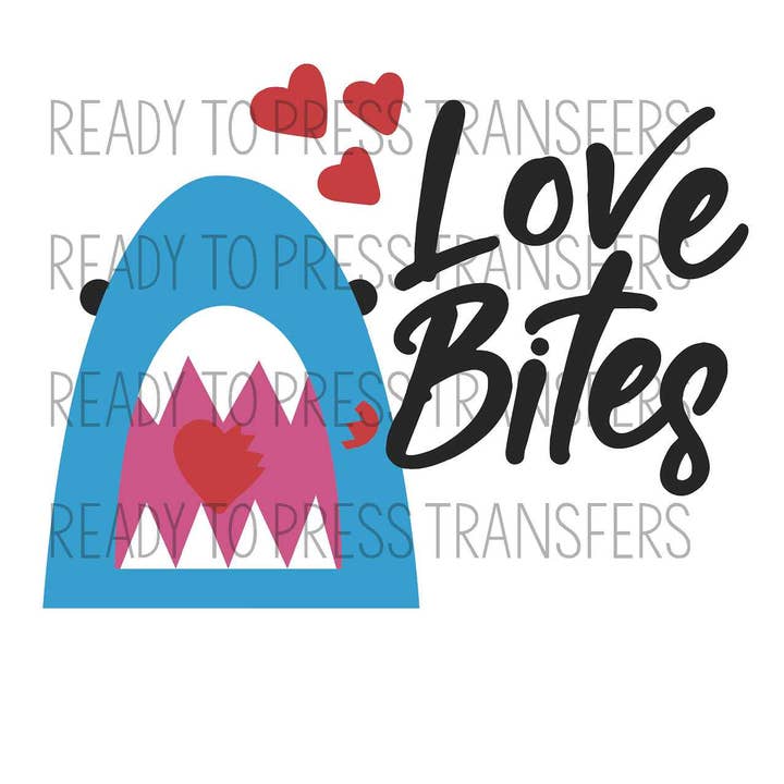 Love Bites Valentine's Day Sublimation Transfer T307 for wholesale by BreezePrintCo