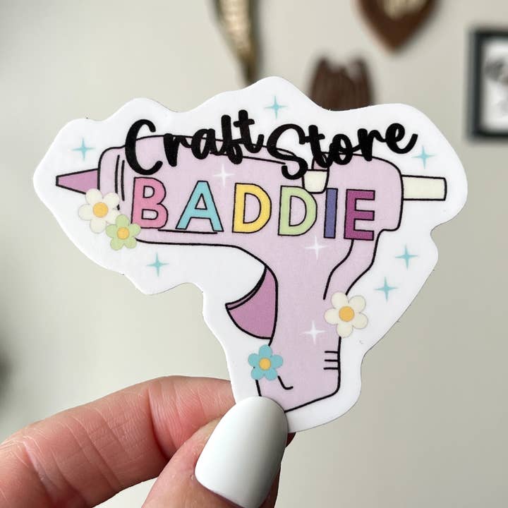 Craft Store Baddie waterproof sticker for wholesale by Thanks, Capitalism!