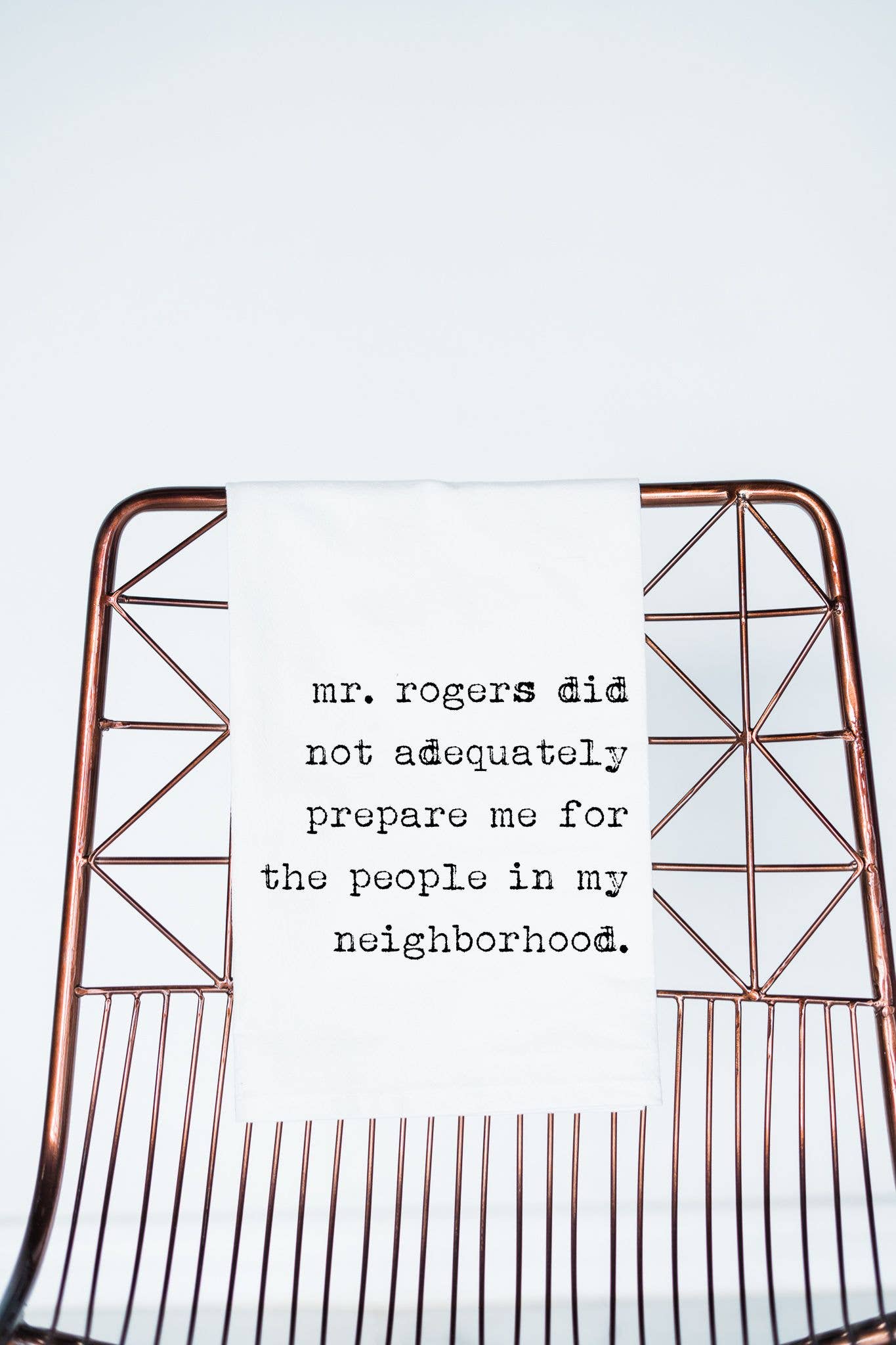 Aspen Lane - Wholesale Tea Towel - Mr Rogers Did Not Prepare Me | Funny Gift Towel
