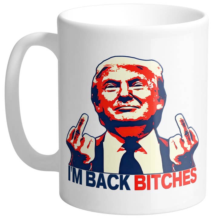 God And Glory Gifts - Wholesale Coffee Mug - I'm Back Bitches Trump Ceramic Coffee Cup 7