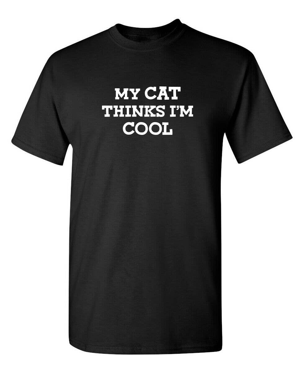 Feelin Good Tees - Wholesale Screen Printed T-Shirt - Unisex - My Cat Thinks I'm Cool0