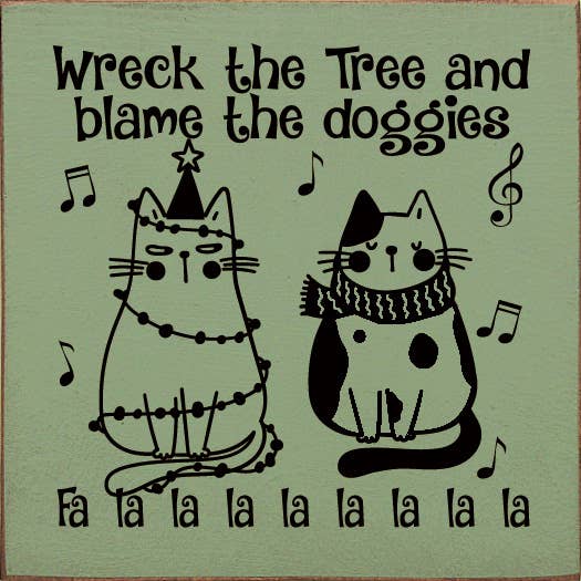SAWDUST CITY - Vente Pancarte - Wreck the Tree and Blame the Doggies, panneau en bois Fa la la la la3
