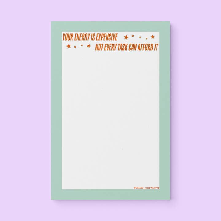 MangoIllustrated - Wholesale Notepad - Your Energy is Expensive Notepad1
