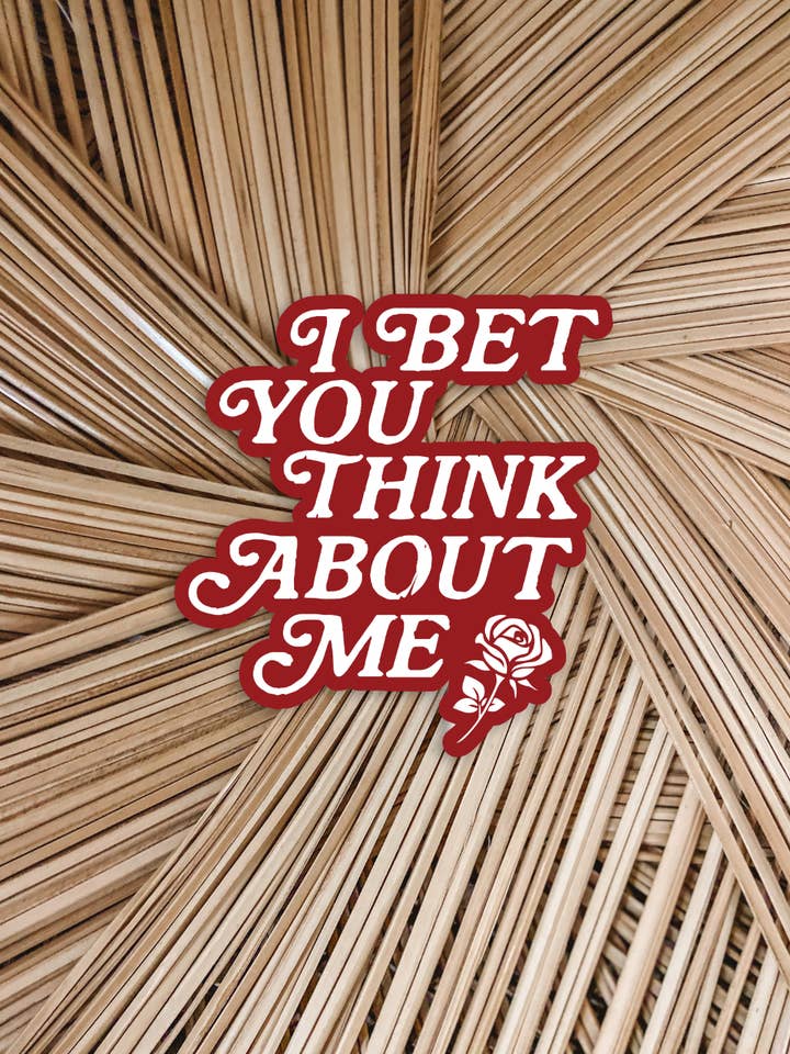 I bet you think about me sticker for wholesale by Girl Tribe Co