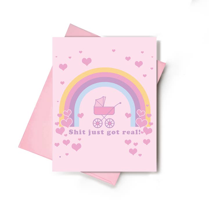 Shit Just Got Real Girl Funny Baby Shower Greeting Card for wholesale by Love Haze Paper