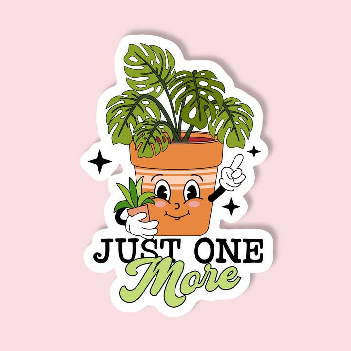 Just One More Plant Sticker for wholesale by Urban Brew