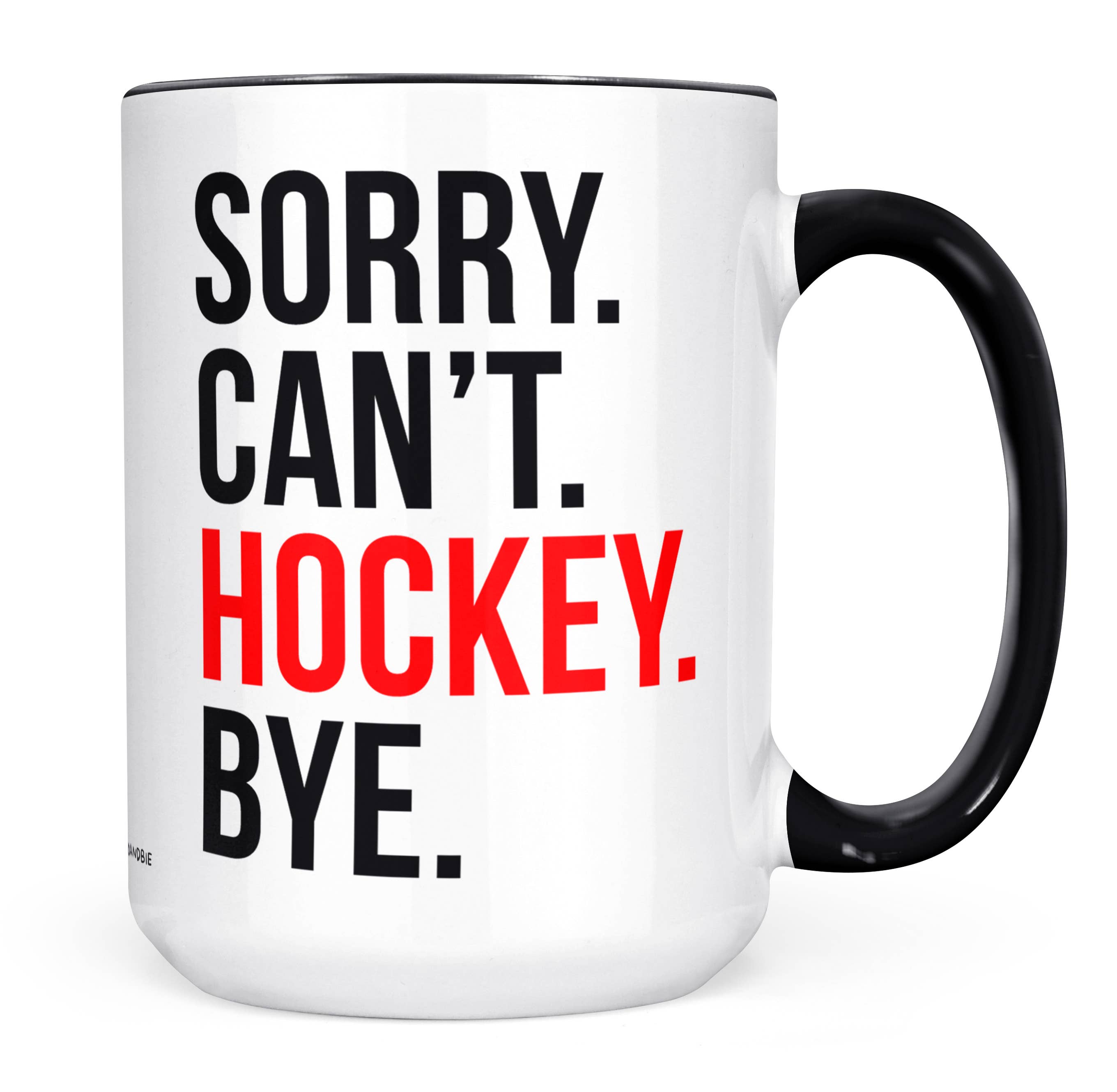 coco+bie designs - Wholesale Coffee Mug - Sorry Can’t Hockey Bye Mug – Funny Hockey Coffee Mug7