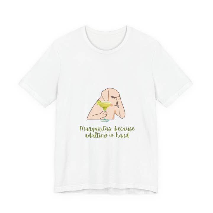 Restored By Nature Company - Wholesale Screen Printed T-Shirt - Unisex - Margaritas…Because Adulting Is Hard – Humorous Unisex Tee4