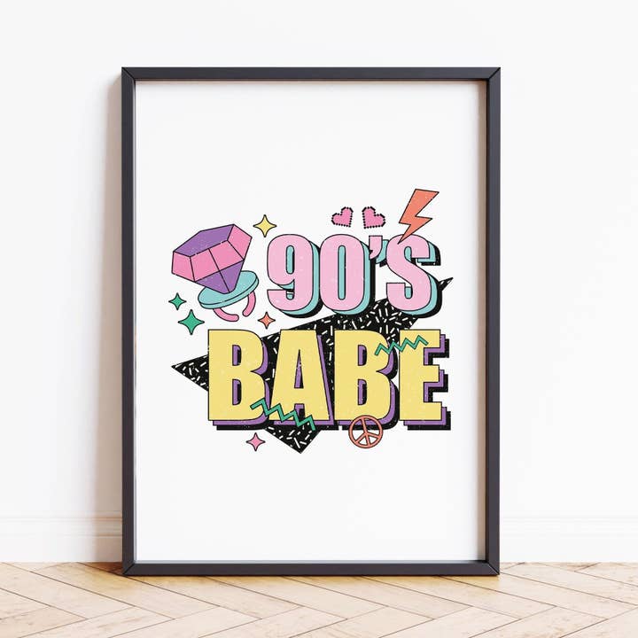 90's Babe Wall Print Motivational Poster Art Inspirational for wholesale by House of Binky