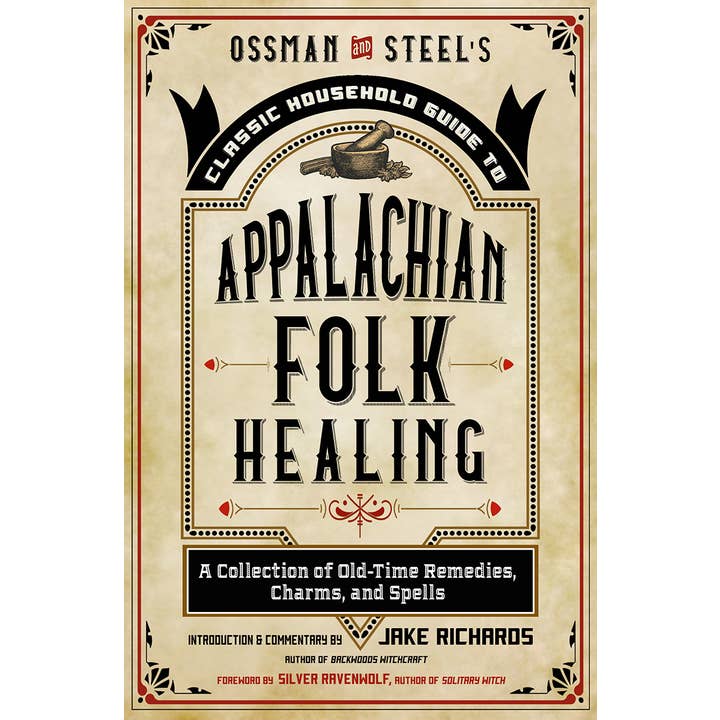 Red Wheel/Weiser LLC - Wholesale Book - Adult - Ossman & Steel's Classic Guide to Appalachian Folk Magic