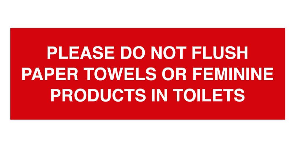 All Quality – wholesale Bathroom sign – Signs ByLITA Basic Please Do Not Flush Paper towel Or Feminine Products In Toilets Sign2