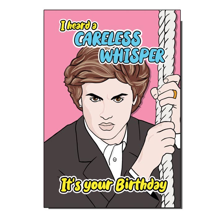 Careless Whisper George Michael 1980s Inspired Birthday Card for wholesale by Bite Your Granny