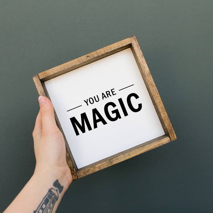Williamraedesigns - Wholesale Sign - You are Magic Wood Sign