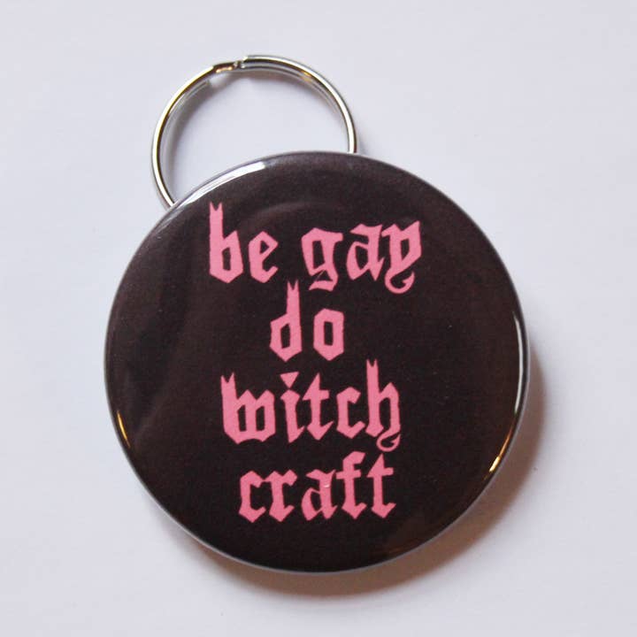 Var Gay Do Witchcraft nyckelring flasköppnare för wholesale av Midge Blitz