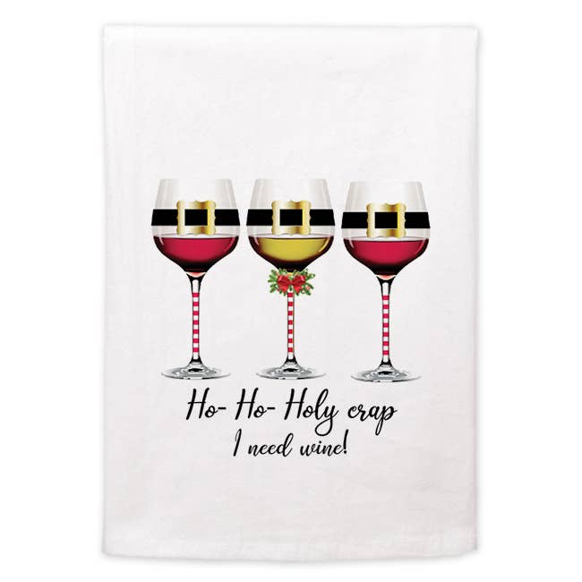 Flour Sack towel - (Christmas) Ho-Ho-Holy crap I need wine! for wholesale by Mariasch Studios