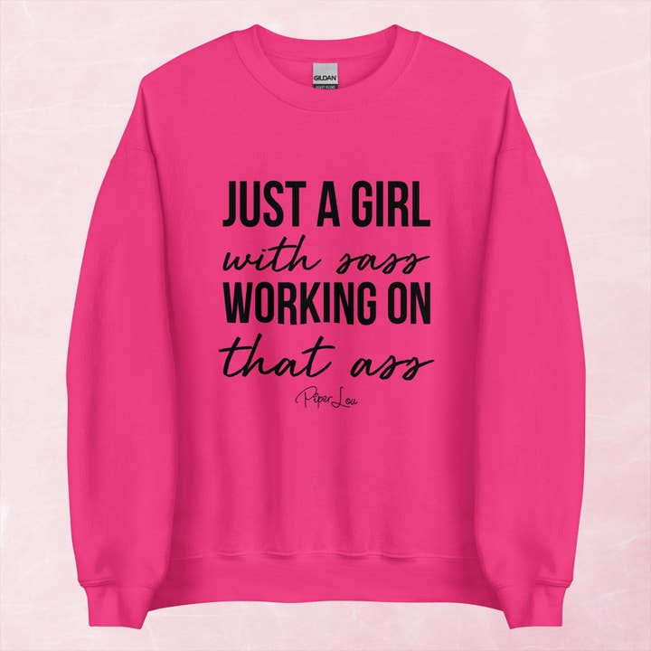 Just a Girl with Sass Working on That Ass Graphic Crewneck Sweatshirt for wholesale by Piper Lou Collection