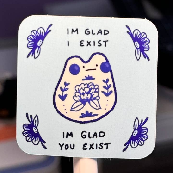 im glad i exist im glad u exist sticker for wholesale by Stay Okay Studio