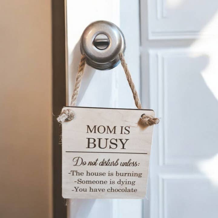 Mom is busy funny wooden door hanger - rustic decoration for wholesale by Jennifer Hughey