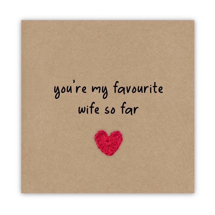 You're My Favourite Wife So Far, Funny Valentines Day Annive for wholesale by Fifi's Handcrafted