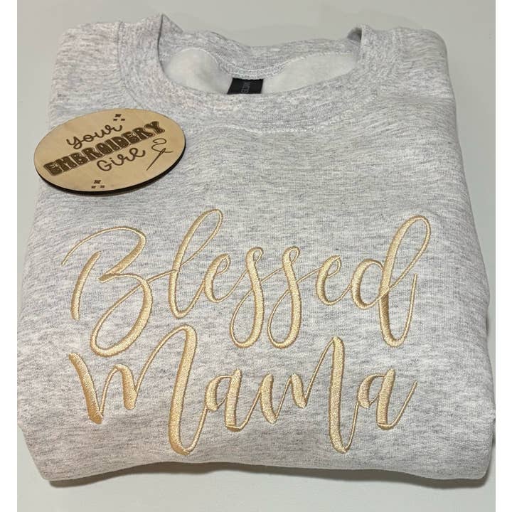Embroidered Blessed Mama Crewneck for wholesale by Your Embroidery Girl