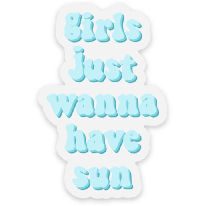 Girls Just Wanna Have Sun Clear Quote Sticker, 1.5x2.25 in. for wholesale by Maggie Kristine