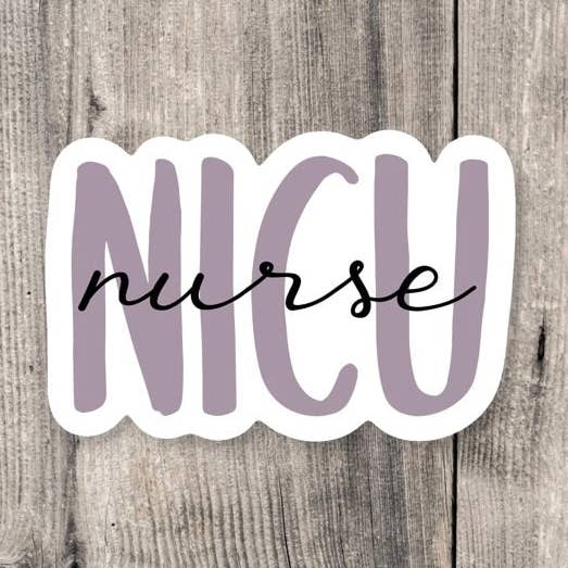 NICU Nurse Healthcare - Vinyl Sticker for wholesale by Roseish Designs