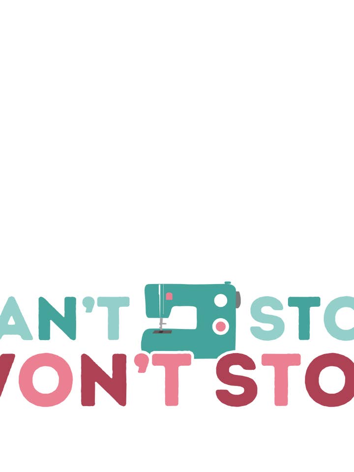 Sticker „Can't Stop Won't Stop“ für Nähmaschinen, 4er-Pack für den Großhandel von My Beste Quilt Co