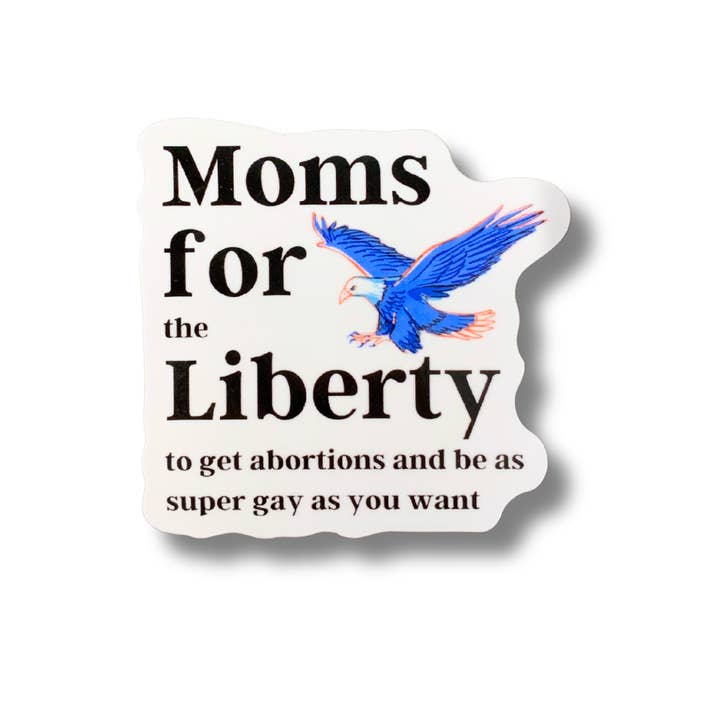 SATIRE Moms For Liberty (to be gay) Vinyl Sticker | LGBTQ for wholesale by GetBullish