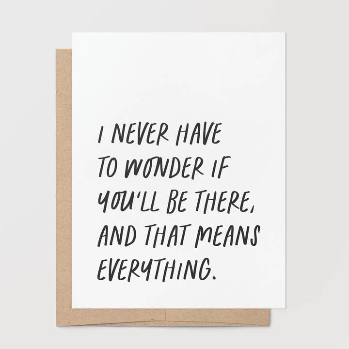 Friendship – I Never Have to Wonder Greeting Card for wholesale by Goodly Press | Modern Cards for Life’s Real Moments
