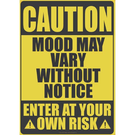 Attention : L'humeur peut varier sans préavis Panneau en métal pour la vente par Kalan