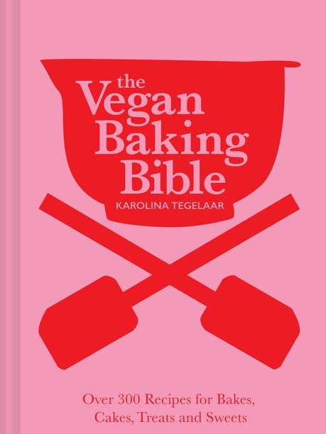 Vegan Baking Bible, The:Karolina Tegelaar for wholesale by HarperCollins