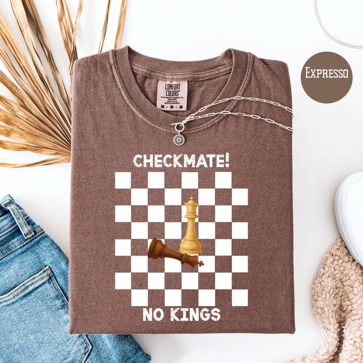 Checkmate No Kings Chess Lover Comfort Colors Anti Trump Protest Tee for wholesale by CindyL Boutique