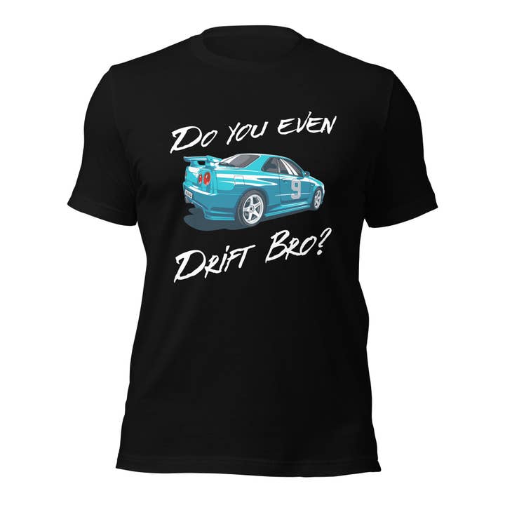 JDM Do You Even Drift Bro? funny drifting autocross Unisex t-shirt for wholesale by Howlydog Studios