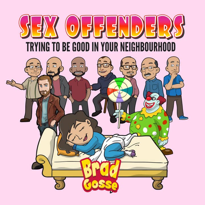 Sex Offenders: Trying To Be Good In Your Neighbourhood (Signed Copy) for wholesale by Brad Gosse