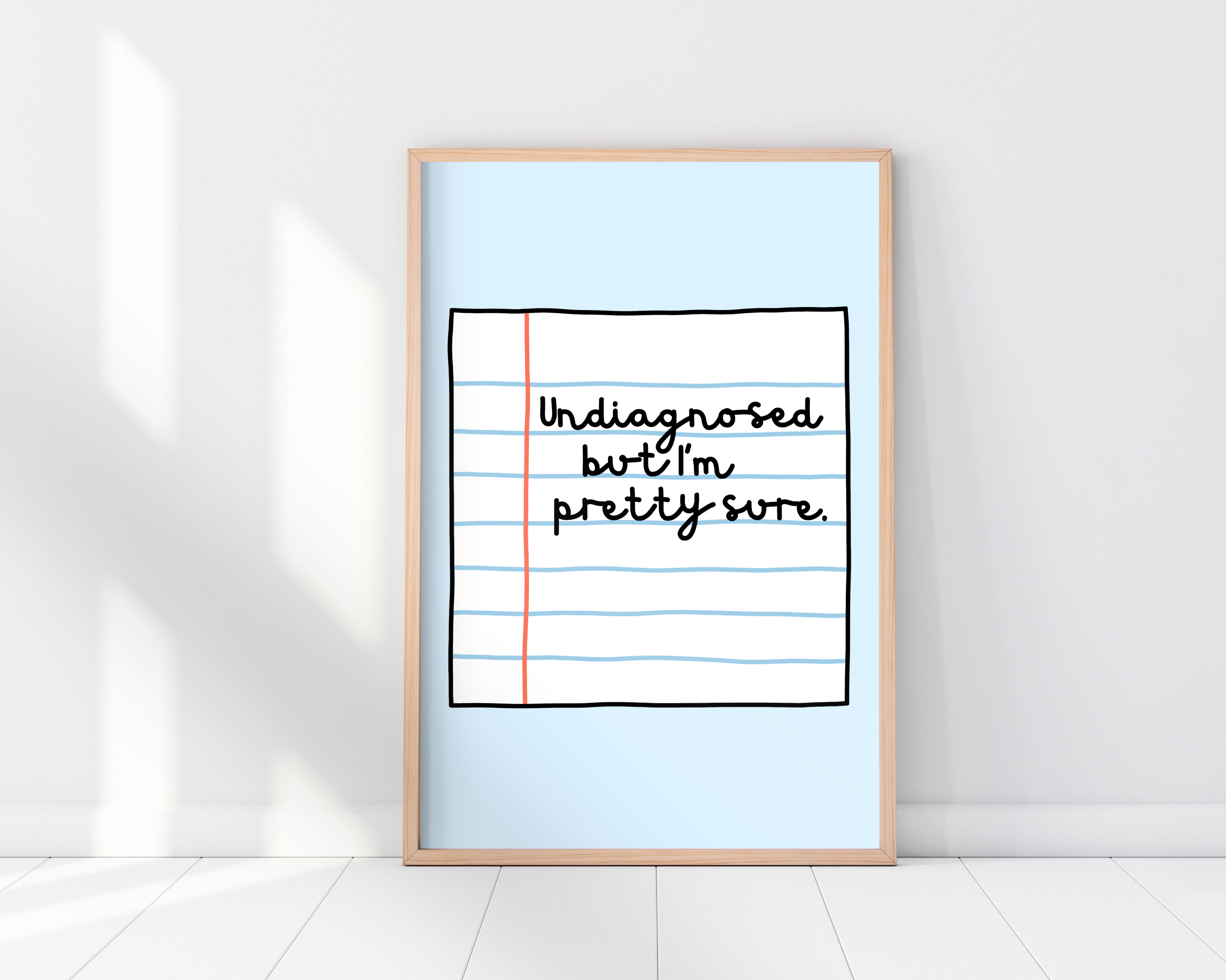 Olive Street Collective - Wholesale Art Print - Undiagnosed But I'm Pretty Sure Print12