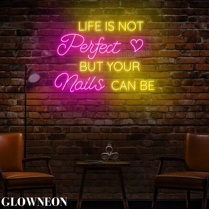 Glow Neon - Wholesale Neon sign - Life's Not Perfect Your Nail Can Be Led Sign, Nail Salon Art3