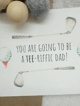 "You are Going to be a Tee-riffic Dad" Blank Greeting Card for wholesale by MirandajaneCo