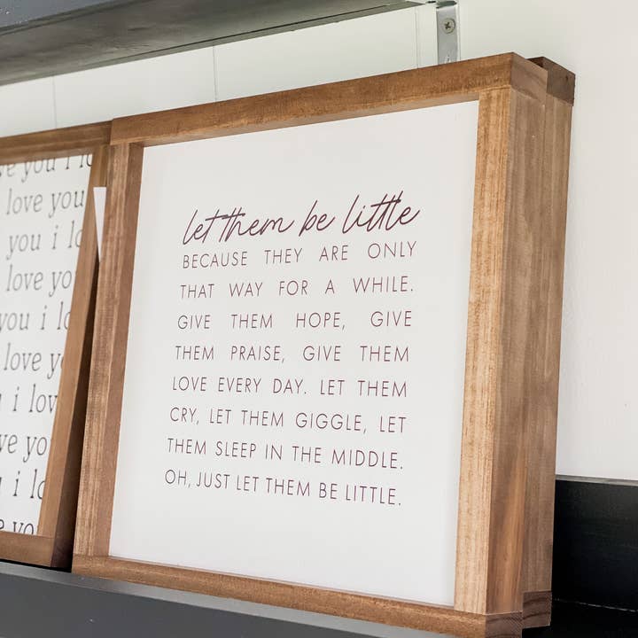 Lily and Sparrow - Wholesale Sign - Let Them Be Little | Mother's Day Gifts, Wall Art