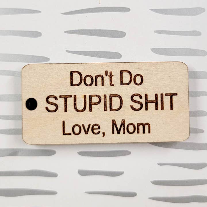 Key Tag - Don't Do Stupid S*** for wholesale by OllieBug Tot Shop