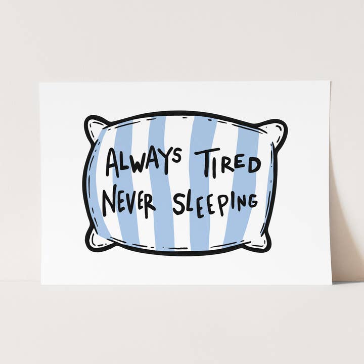 Altid træt Print for engroshandel hos Despair Factory