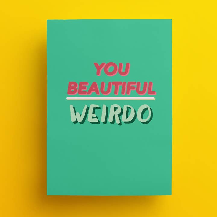 You beautiful weirdo greetings card for wholesale by Damn Fine Greetings