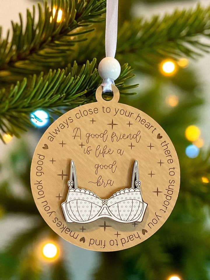 Christmas Ornament for Friend Friendship Bra 2025 Funny Gift for wholesale by The Thankful Creations LLC