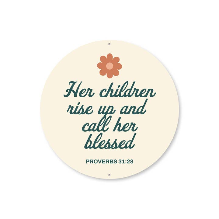 Ses enfants se lèvent et la disent bienheureuse, signe maman. pour la vente par Lizton Sign Shop, Inc