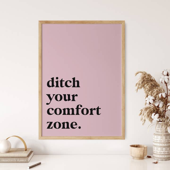 Moonshine Prints - Wholesale Art Print - Ditch Your Comfort Zone Print2