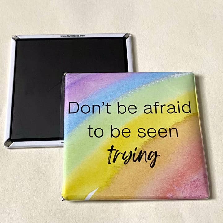 Don't be Afraid to be Seen for wholesale by Love, Alex Co.