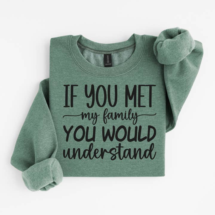 Si tu rencontrais ma famille Sweat-shirt drôle pour la vente par Simply Spoken Apparel