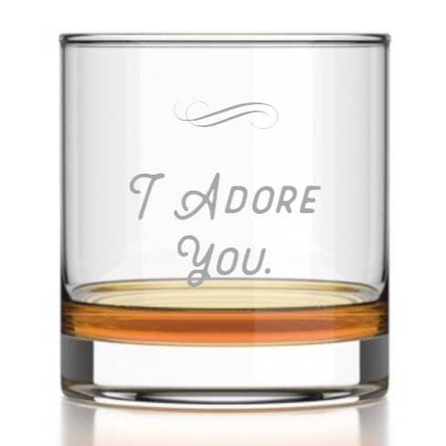 "I Adore You" - Quote - Etched Whiskey Rocks Glass - 11 oz for wholesale by Well Told